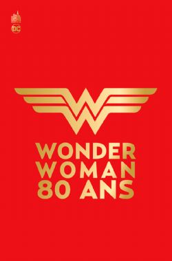 WONDER WOMAN -  80 ANS