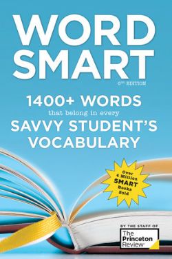 WORD SMART -  1400+ WORDS THAT BELONG IN EVERY SAVVY STUDENT'S VOCABULARY (6TH EDITION)