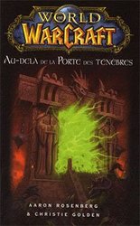 WORLD OF WARCRAFT -  AU-DELA DE LA PORTE DES TÉNÈBRES (V.F.) 03