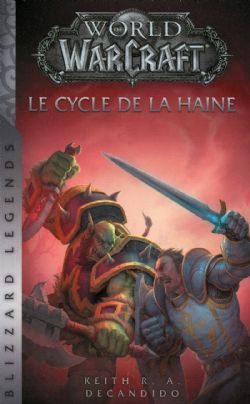 WORLD OF WARCRAFT -  LE CYCLE DE LA HAINE 05