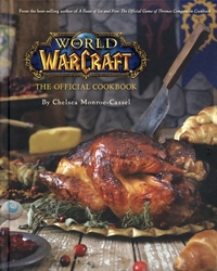 WORLD OF WARCRAFT -  THE OFFICIAL COOKBOOK