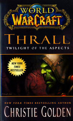 WORLD OF WARCRAFT -  THRALL: TWILIGHT OF THE ASPECTS MM 08