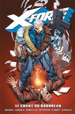 X-FORCE -  LE CHANT DU BOURREAU - 1992-1993 (V.F.) -  MARVEL EPIC COLLECTION 02