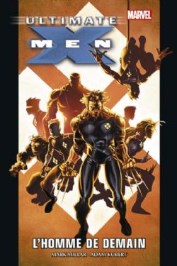 X-MEN -  L'HOMME DE DEMAIN (OMNIBUS) -  ULTIMATE X-MEN 01