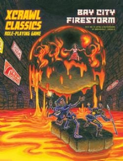 XCRAWL CLASSICS -  XCC RPG: BAY CITY FIRESTORM (ANGLAIS) 05