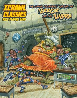 XCRAWL CLASSICS -  XCC RPG: THE CRAWL FORMERLY KNOWN AS TERROR TUNDRA (ANGLAIS) -  AVENTURE 01