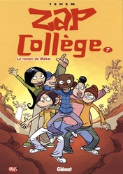 ZAP COLLEGE -  LE ROMAN DE MAKAR 07