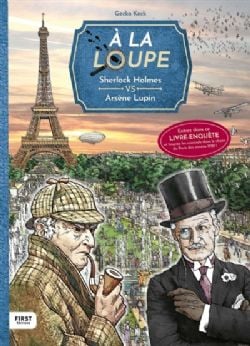 À LA LOUPE -  SHERLOCK HOLMES VS ARSÈNE LUPIN (V.F.)