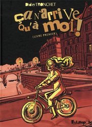 ÇA N'ARRIVE QU'À MOI! -  LIVRE PREMIER 01