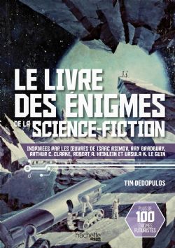 ÉNIGMES -  LE LIVRE DES ÉNIGMES DE LA SCIENCE-FICTION