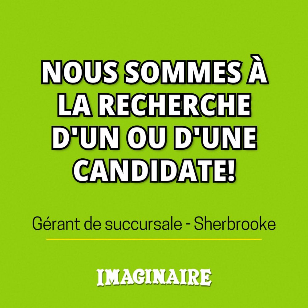 Offre d'emploi - Gérant de succursale pour Sherbrooke